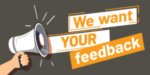 Image with a bullhorn that says "we want your feedback"